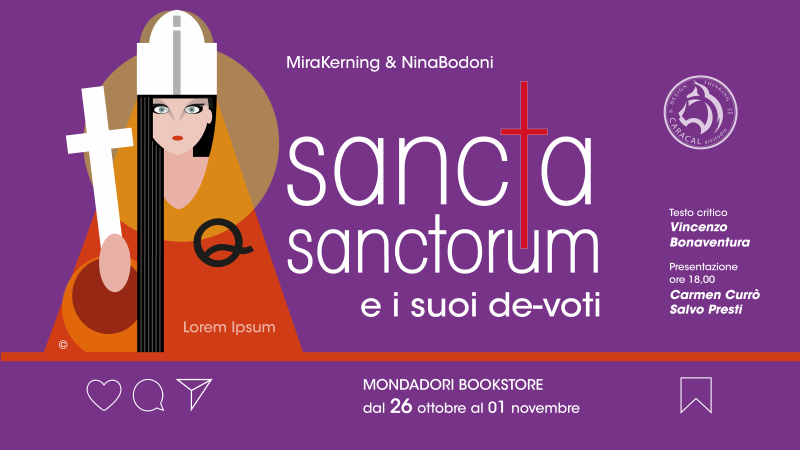 SANCTA SANCTORUM E I SUOI DE-VOTI – Domenica 26, presentazione del libro d’arte in mostra di MiraKerning e NinaBodoni