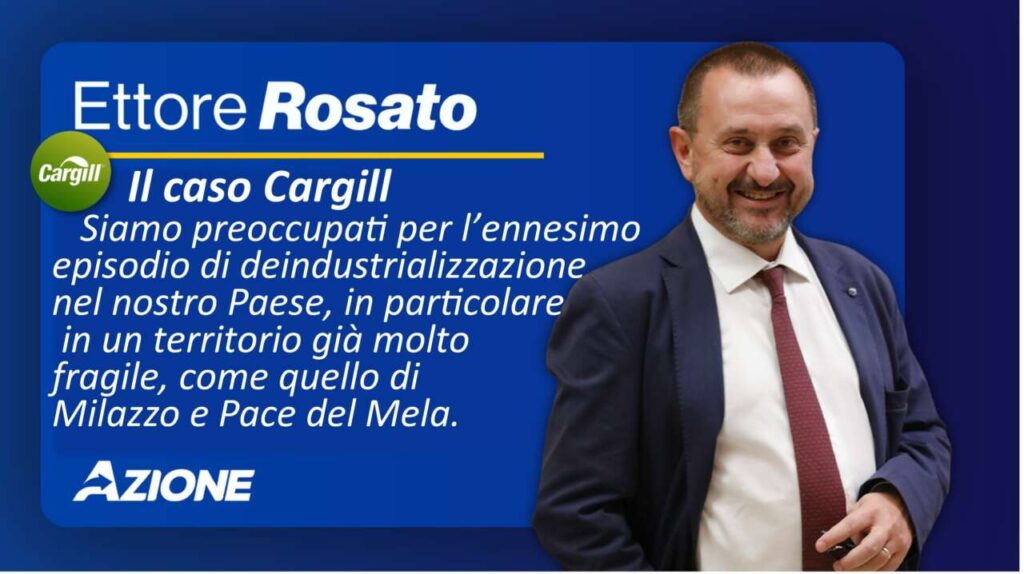 CARGILL GIAMMORO – Rosato (Azione): Governo intervenga su chiusura dello stabilimento