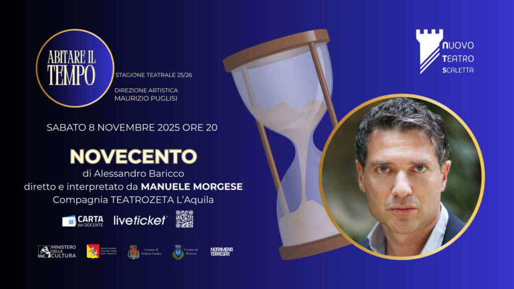 NOVECENTO – Sabato 8 novembre al Nuovo Teatro Scaletta, lo spettacolo diretto e interpretato da Manuele Morgese