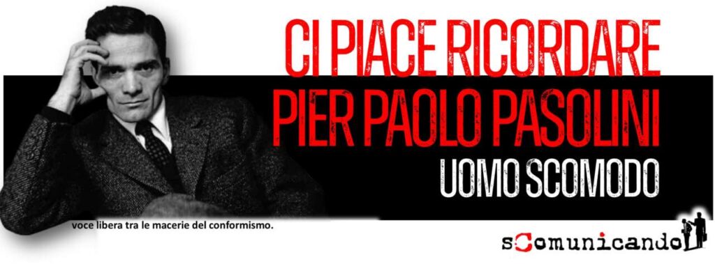 MEMORIA – Ci piace ricordare un Uomo scomodo