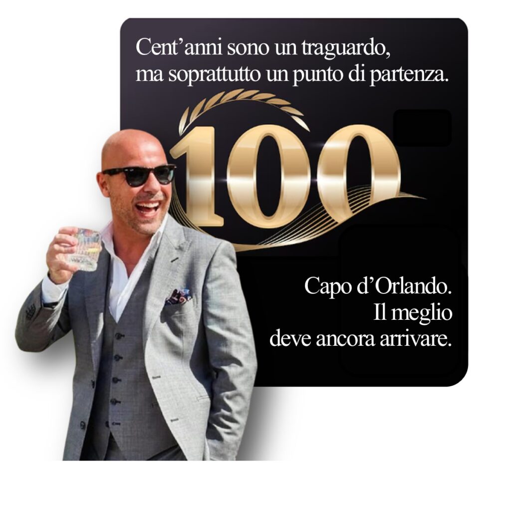 CENT’ANNI NON BASTANO – Capo d’Orlando come punto di partenza