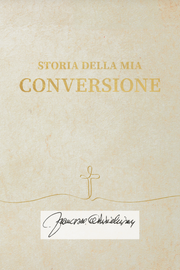 LIBRI & TESTIMONIANZE – Storia della Mia Conversione