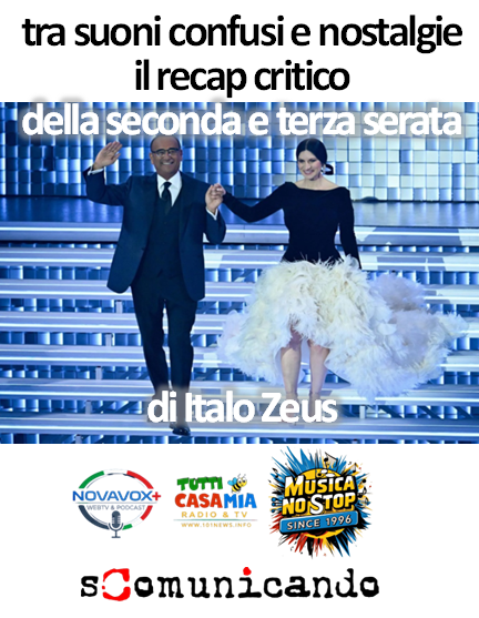 ITALO ZEUS – Sanremo, tra suoni confusi e nostalgie: il recap critico della seconda e terza serata