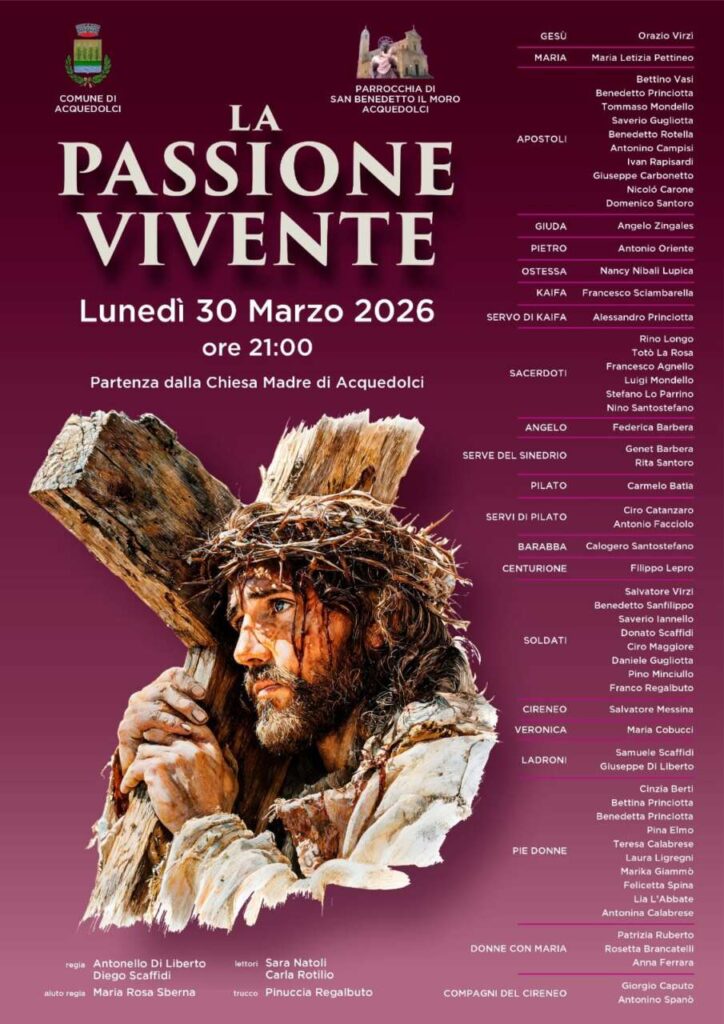 ACQUEDOLCI – Torna “La Passione Vivente”: fede, teatro e comunità nella Settimana Santa