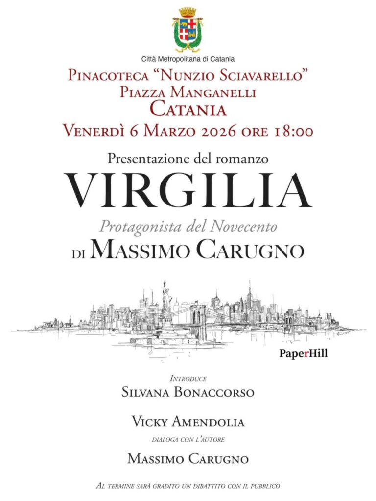 INCONTRI LETTERARI A CATANIA – Alla Pinacoteca “Nunzio Sciavarrello” la presentazione di Virgilia. Protagonista del Novecento di Massimo Carugno