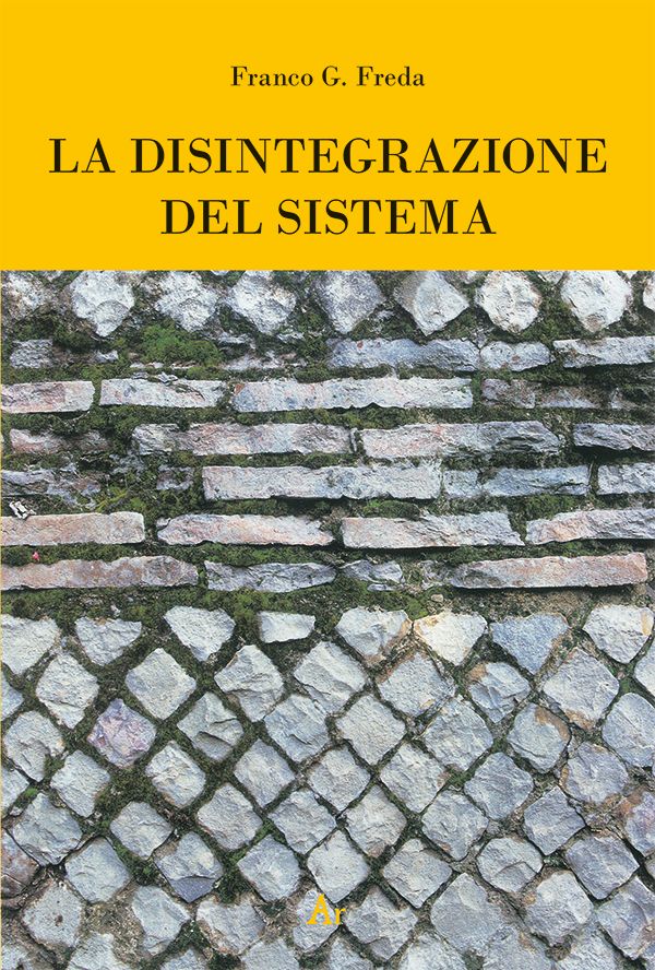 NUOVE EDIZIONI – “La disintegrazione del sistema”: un testo radicale, tra stile e provocazione politica
