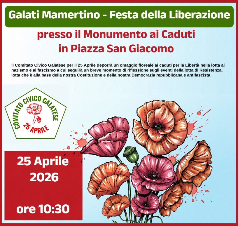 25 APRILE 2026 – Il Comitato Civico Galatese celebra la Festa della Liberazione a Galati Mamertino