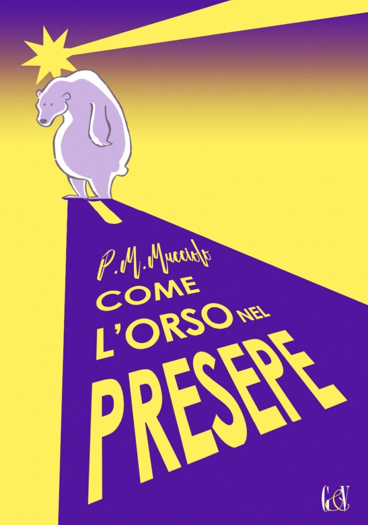 TUTTO LIBRI – “Come l’orso nel presepe” il giallo di P.M. Mucciolo