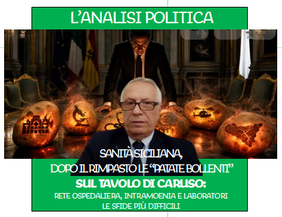 SANITA’ SICILIANA – Dopo il rimpasto le “patate bollenti” sul tavolo di Caruso