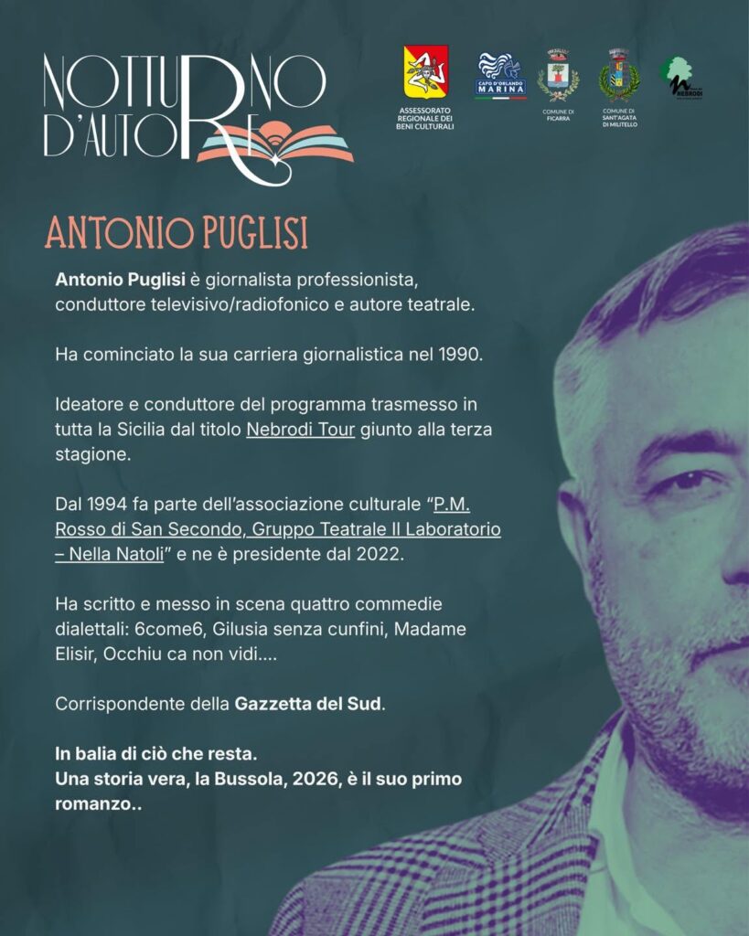 NOTTURNO D’AUTORE XI EDIZIONE – Prenderà il via oggi, 28 giugno alle ore 21.00, sulla Terrazza Sestante di Capo d’Orlando Marina, con la presentazione del libro di Antonio Puglisi