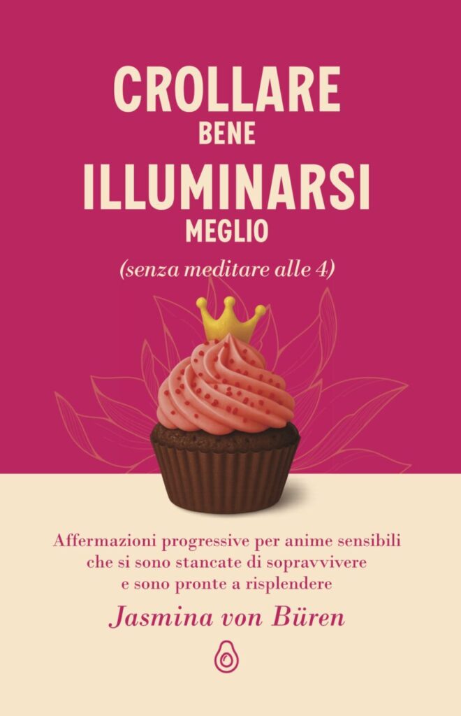 TUTTO LIBRI – La lingua del prendersi cura. Note di lettura su “Crollare bene, illuminarsi meglio (senza meditare alle 4)”