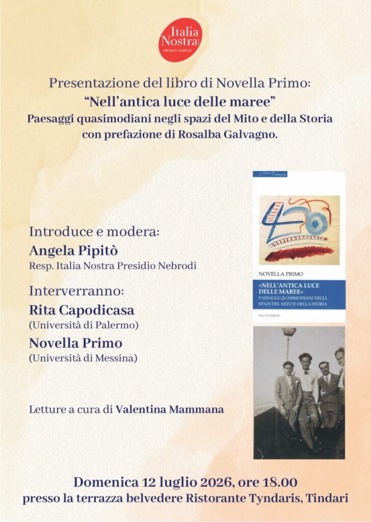 ITALIA NOSTRA NEBRODI – Domenica 12 luglio presentazione del libro “Nell’antica luce delle Maree. Paesaggi quasimodiani negli spazi del Mito e della Storia”